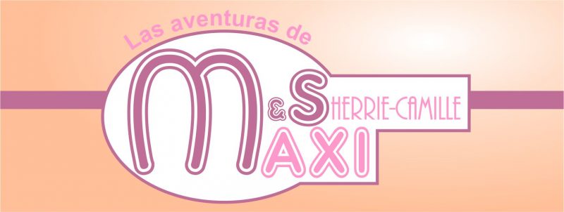 Las Aventuras de Maxi & Sherrie Camille ya en versión digital.