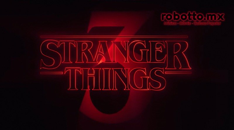 Stranger Things 3: Menos cosas extrañas, más diversión. | Robotto.mx