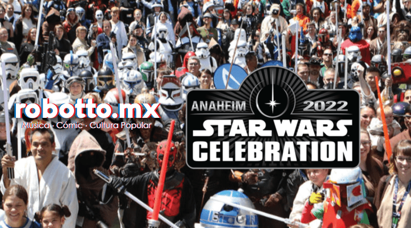 Star Wars Celebration Anaheim 2022 | Día 2