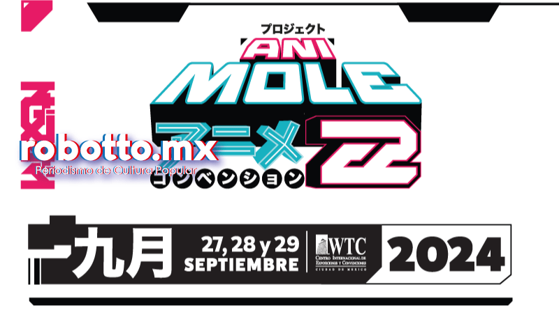 AniMole – La Mole コンベンション: 9 月 27、28、29 日、WTC、CDMX