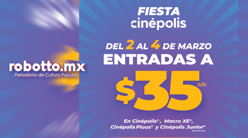 Fiesta Cinépolis. Del 2 al 4 de marzo de 2026